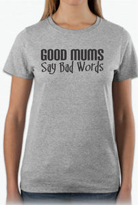 GOOD MUMS SAY BAD WORDS